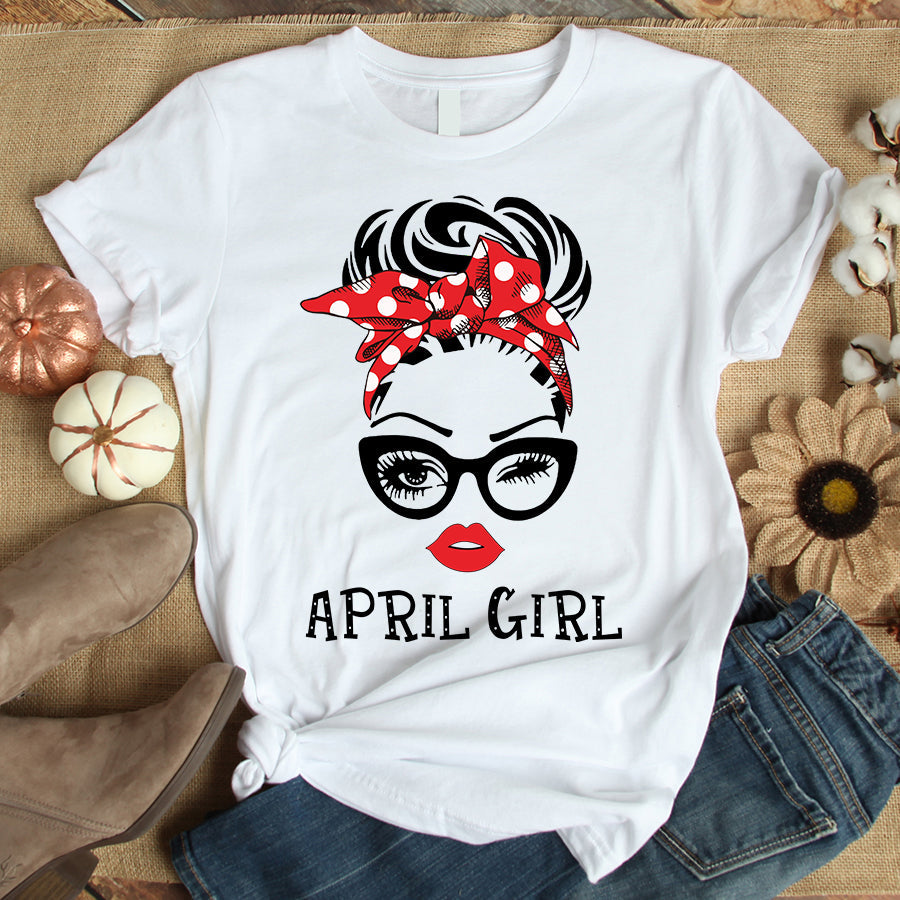 April Girl, April Birthday Shirts for woman, her birthday gifts for April, Queens are born in April cotton T-shirt