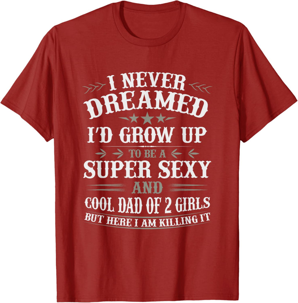 Fathers Day Shirt from Daughter Dad of 2 Girls Fathers Day