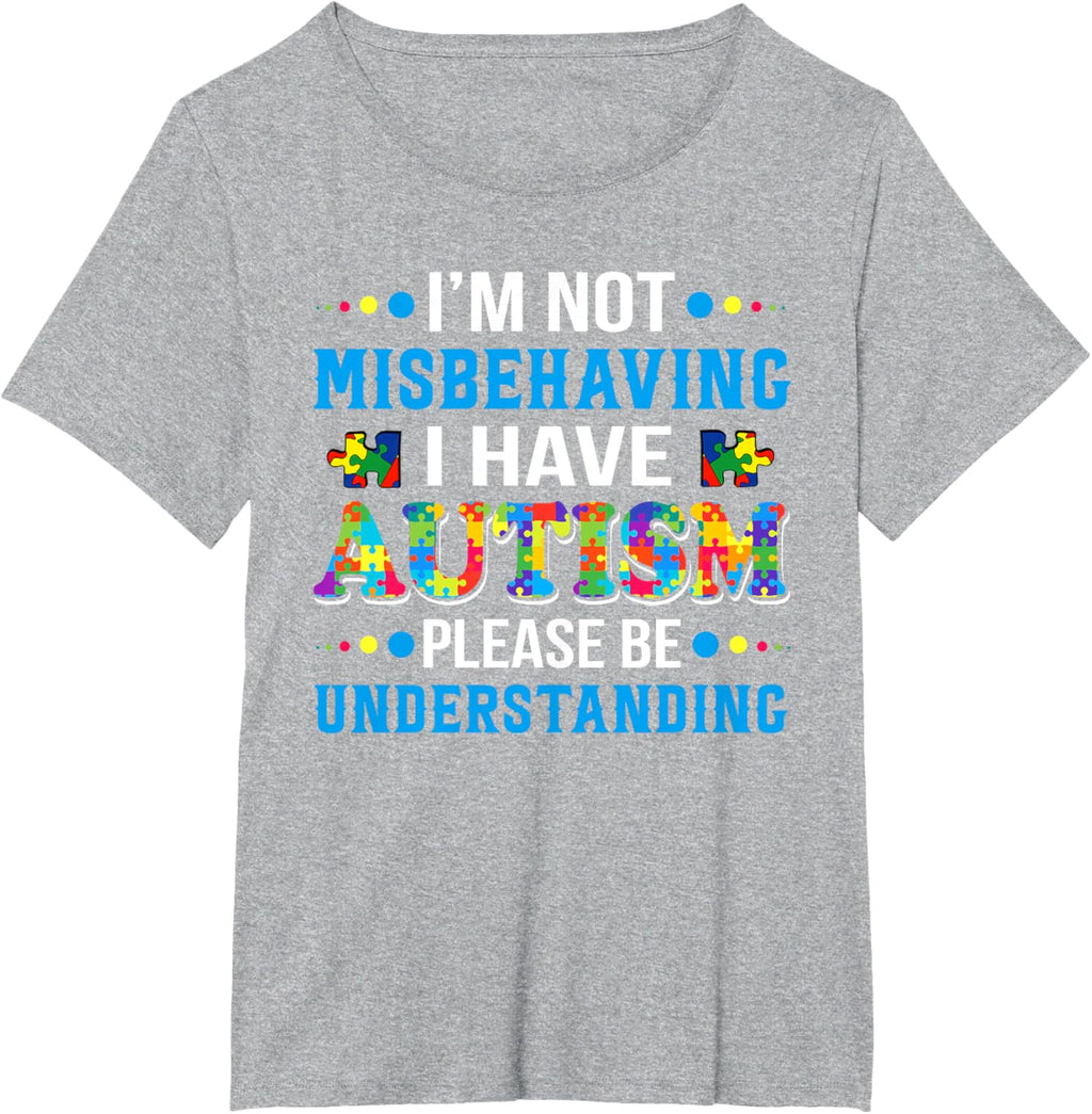 Autism Awareness I'm Not Misbehaving I Have Autism